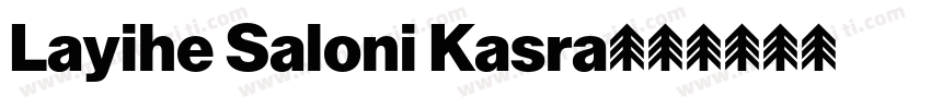 Layihe Saloni Kasra字体转换